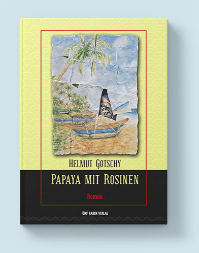 Buch: Helmut Gotschy – Papaya mit Rosinen